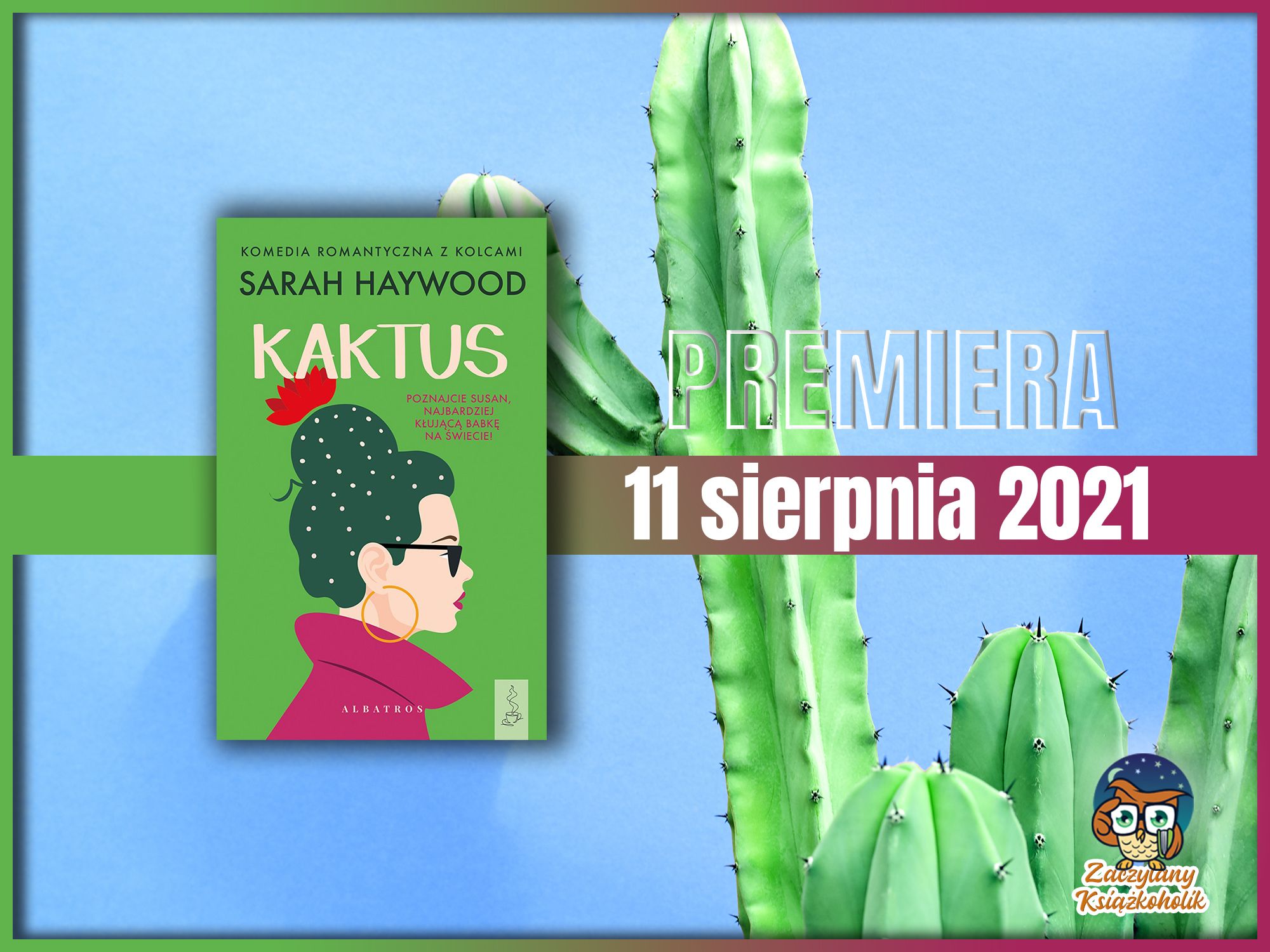 Kaktus, Sarah Haywood, zaczytanyksiazkoholik.pl