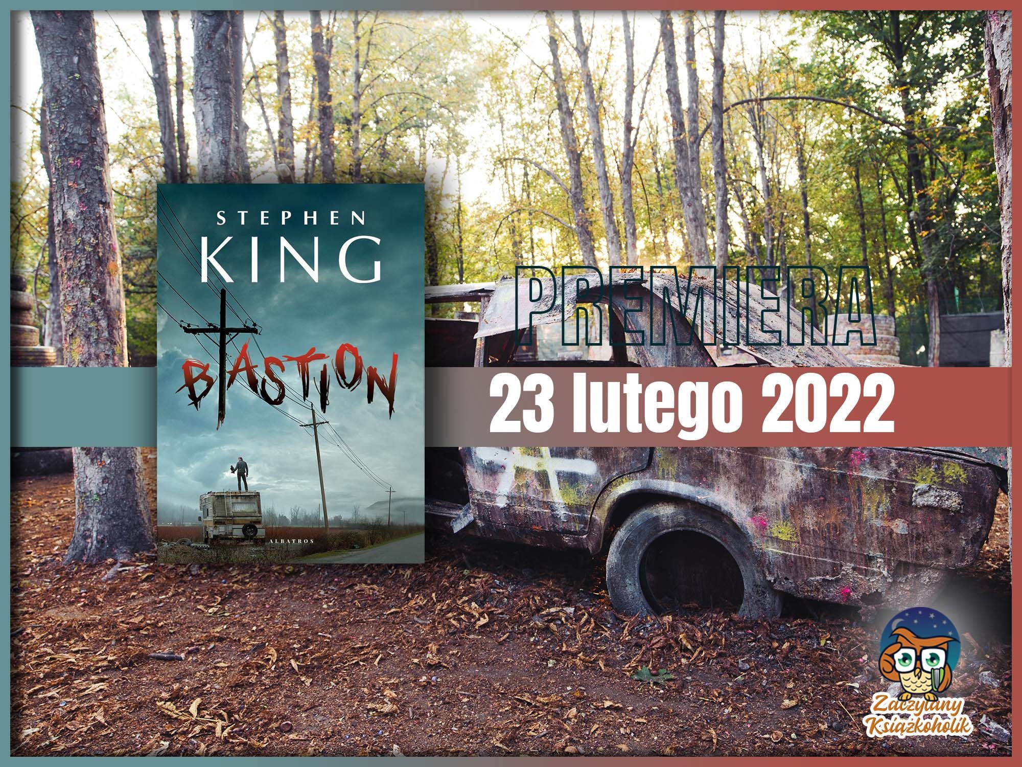 Bastion, Stephen King, zaczytanyksiazkoholik.pl