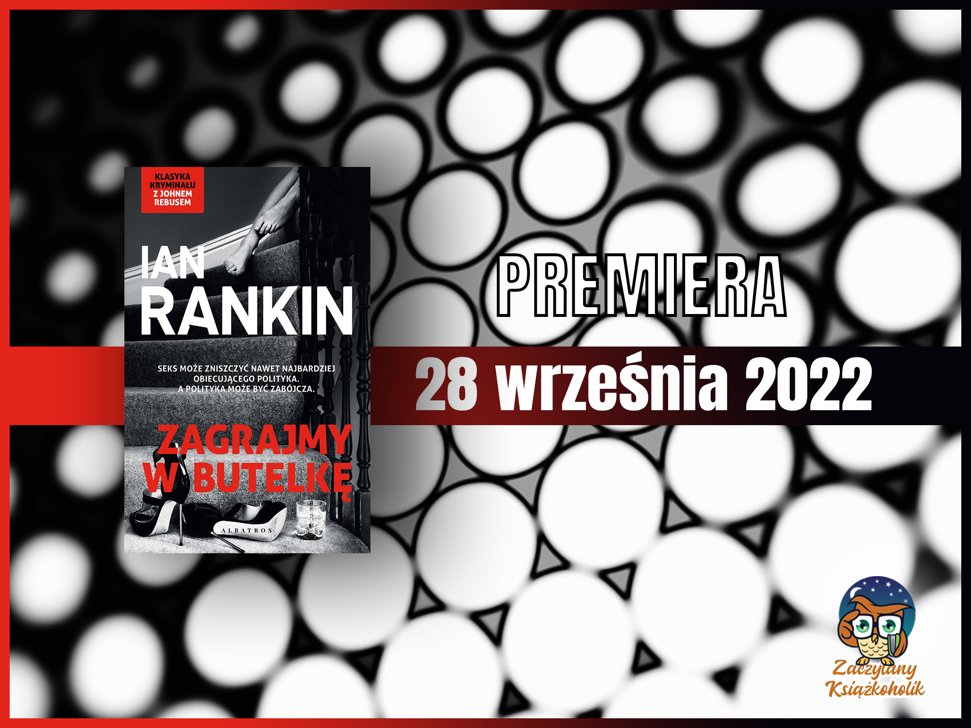 Zagrajmy w butelkę-Ian Rankin-zaczytanyksiazkoholik.pl