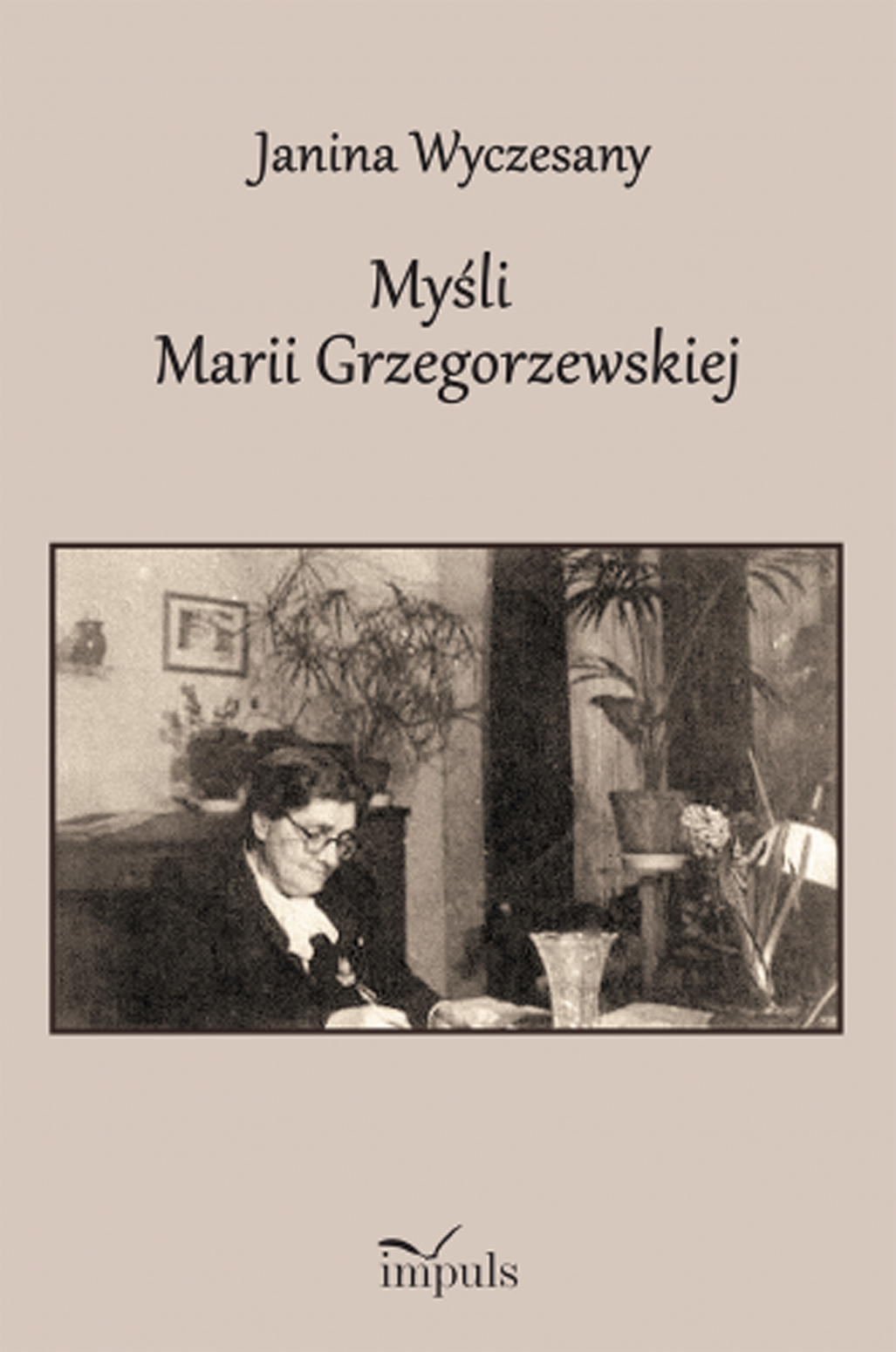 Myśli Marii Grzegorzewskiej