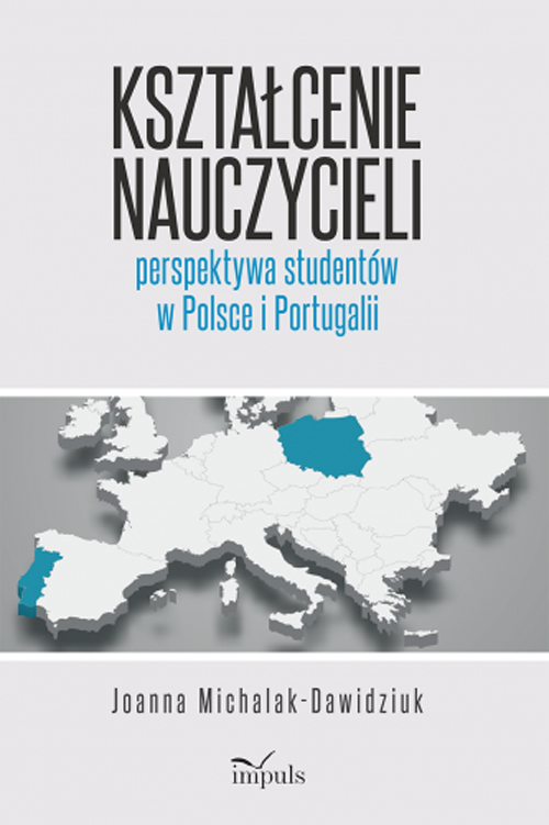 Kształcenie nauczycieli – perspektywa studentów w Polsce i Portugalii