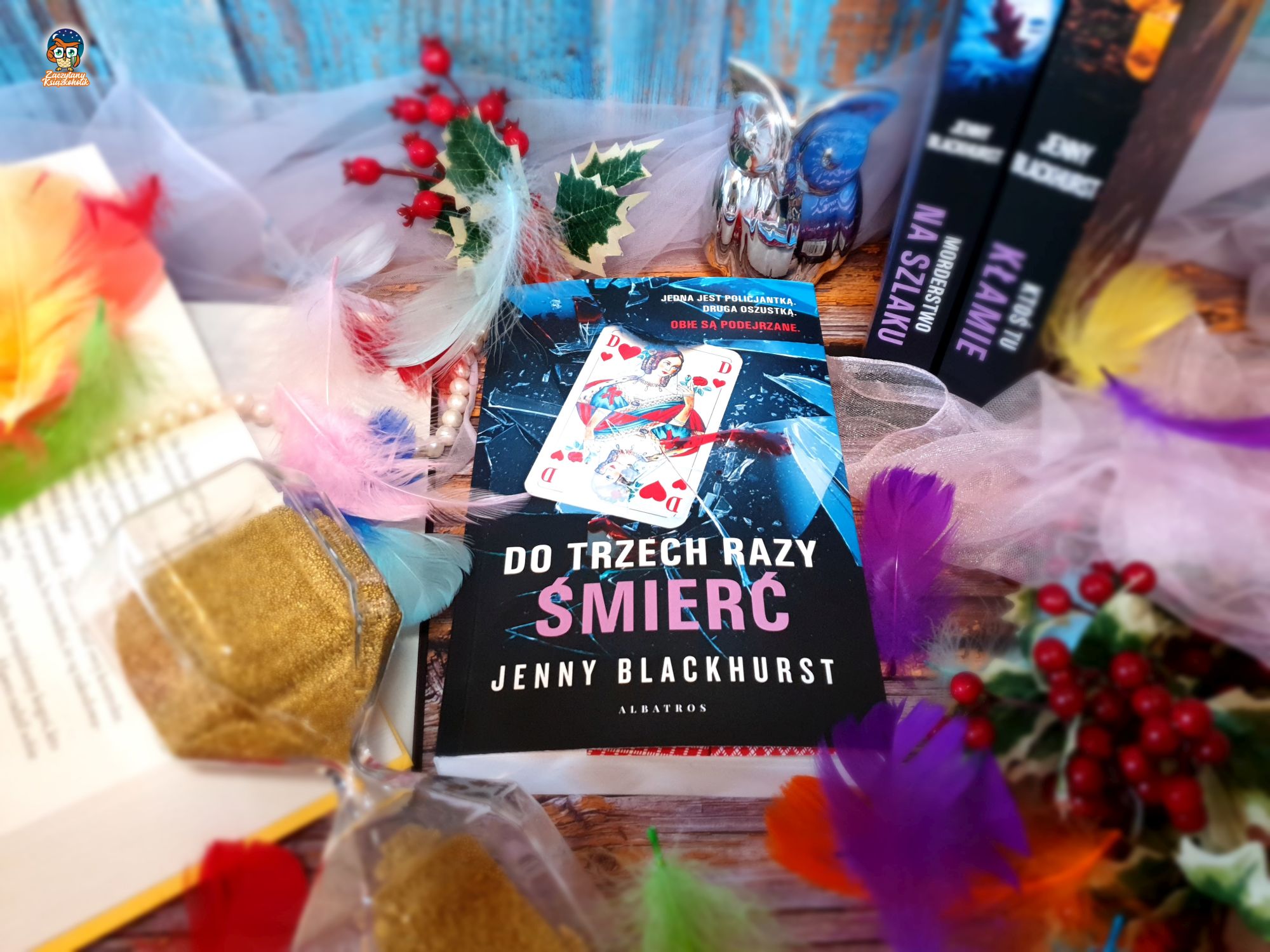 Blog książkowy - Jenny Blackhurst ze swoją najnowszą powieścią pt. Do trzech razy śmierć - zaczytanyksiazkoholik.pl