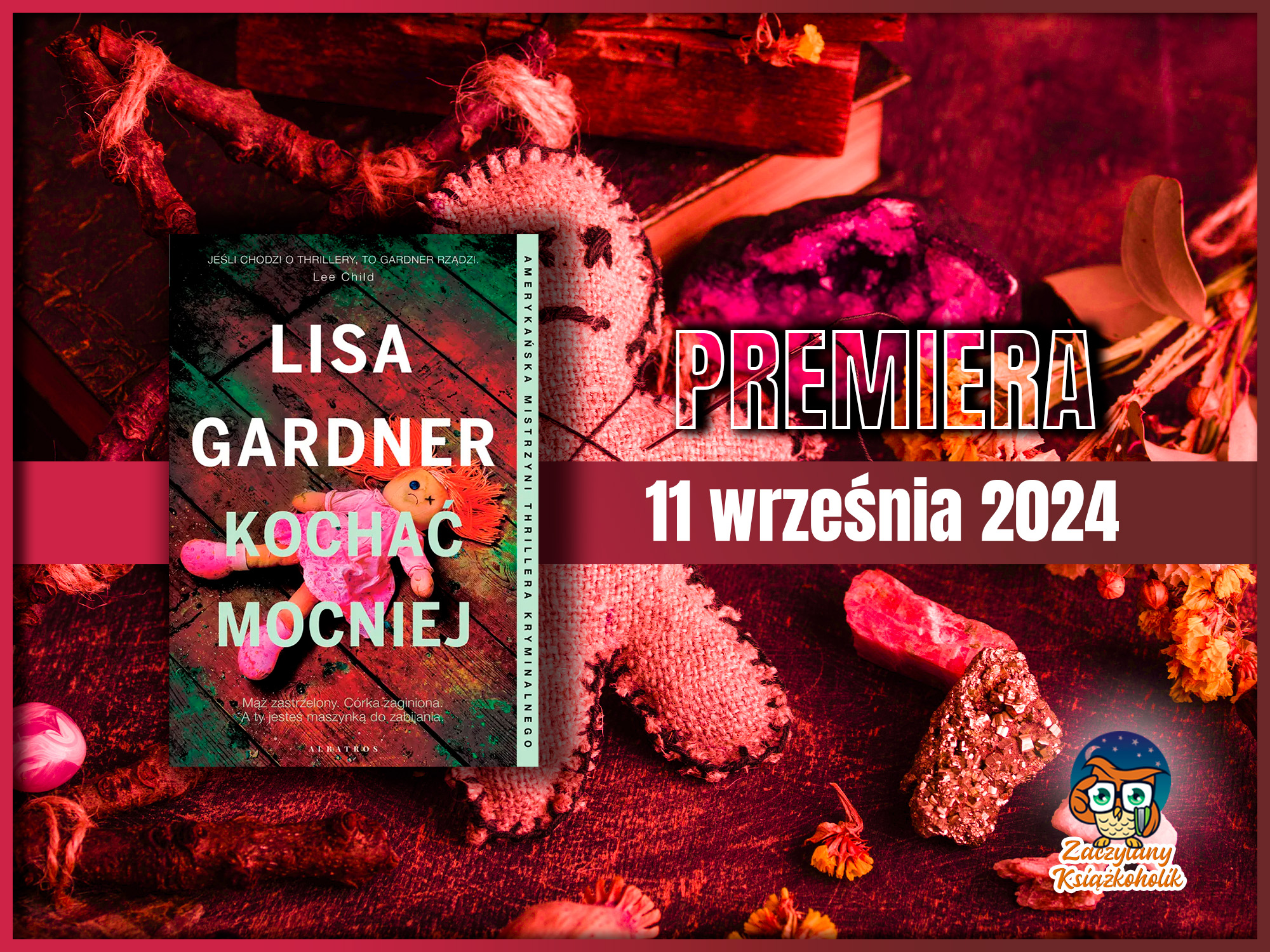 Kochać mocniej - Lisa Gardner - zaczytanyksiazkoholik.pl